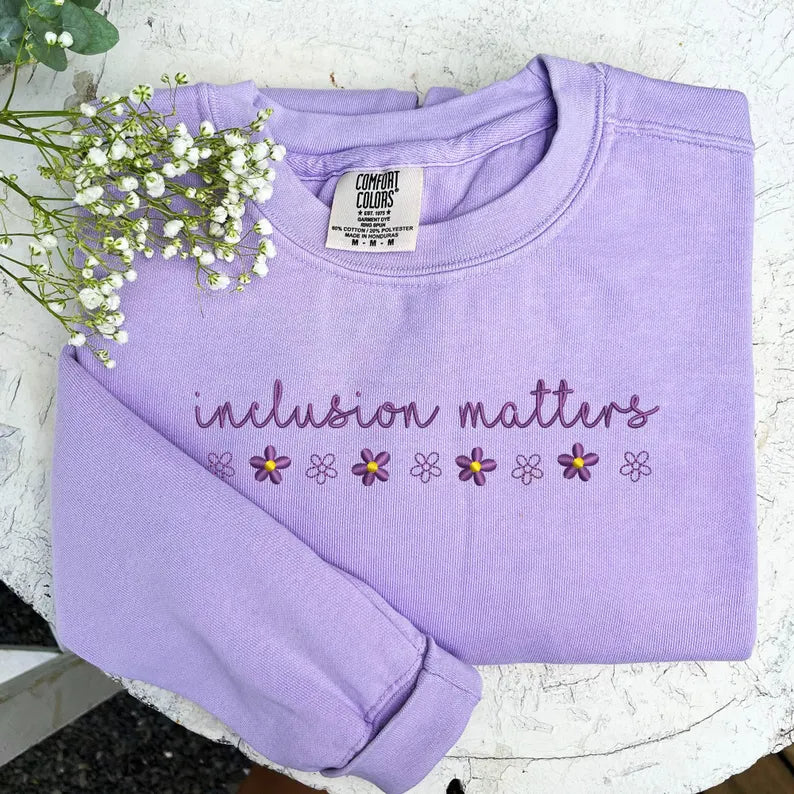 Inclusion Matters Embroidered Sweatshirt – Neurodiversity Teacher Shirt