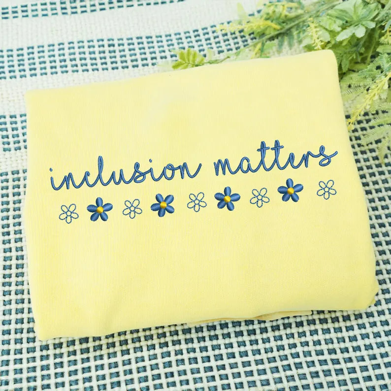 Inclusion Matters Embroidered Sweatshirt – Neurodiversity Teacher Shirt